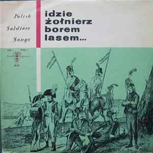 Chór I Orkiestra Polskiego Radia, Jerzy Kołaczkowski - Idzie Żołnierz Borem, Lasem... Cykl I flac