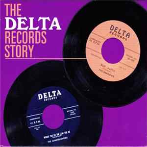 Various - The Delta Records Story flac