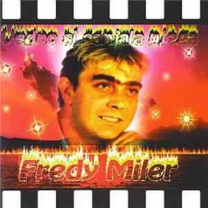 Fredy Miler - Vedno Si Sanjala Njega flac
