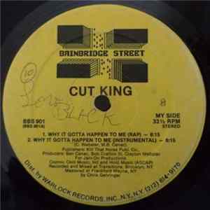 Cut King - Why It Gotta Happen To Me flac