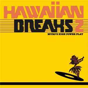 Muro - Hawaiian Breaks 2 flac