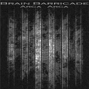 Brain Barricade - Arca Arca flac