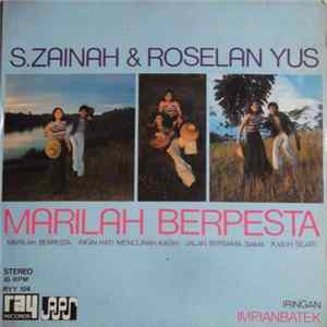 S. Zainah & Roselan Yus Iringan Impianbatek - Marilah Berpesta flac