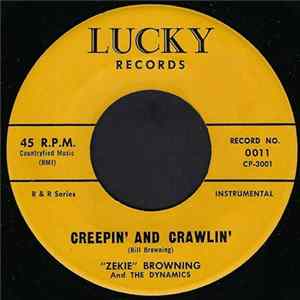 Zekie Browning And The Dynamics - Creepin' And Crawlin' / Spinning Wheel Rock flac