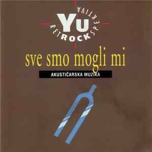 Various - Sve Smo Mogli Mi flac