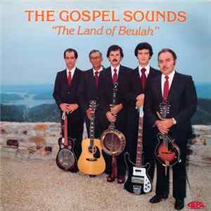 The Gospel Sounds - The Land Of Beulah flac
