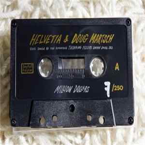 Helvetia & Doug Martsch - Sing Songs By The Amazing Thinking Fellers Union 282 flac
