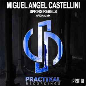 Miguel Angel Castellini - Spring Rebels flac