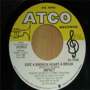 Impact - Give A Broken Heart A Break flac