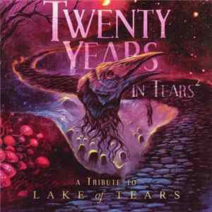 Various - Twenty Years In Tears 2. A Tribute To Lake Of Tears flac