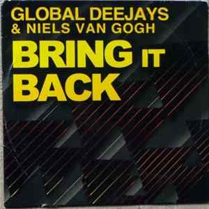 Global Deejays & Niels Van Gogh - Bring It Back flac