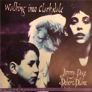 Jimmy Page & Robert Plant - Walking Into Clarksdale flac