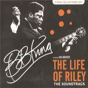 B.B. King - The Life Of Riley The Soundtrack flac