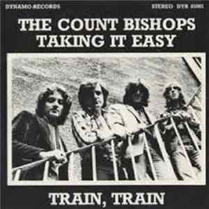 The Count Bishops - Taking It Easy / Train, Train flac