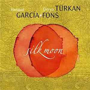 Renaud García-Fons, Derya Türkan - Silk Moon flac