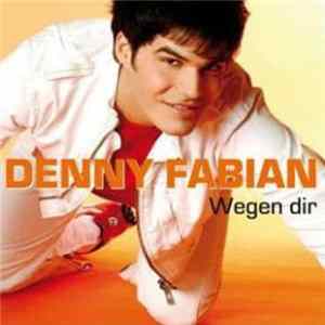 Denny Fabian - Wegen Dir flac