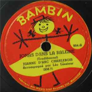 Jeanne D'Arc Charlebois - Jonas Dans La Baleine / Ah, Si Mon Moine Voulait Danser flac