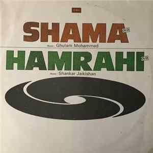 Ghulam Mohammed / Shankar Jaikishan - Shama (Old) / Hamrahi (Old) flac