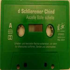 D'Schlieremer Chind - Aazelle Bölle Schelle flac