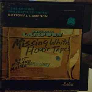 National Lampoon - The Missing White House Tapes flac
