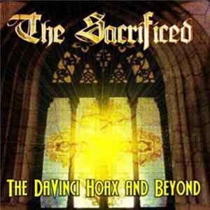 The Sacrificed - The Da Vinci Hoax And Beyond flac