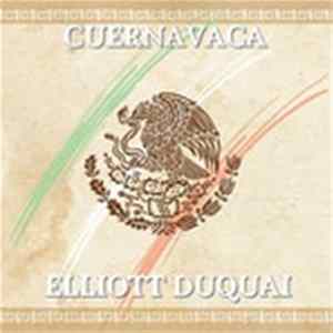 Elliott Duquai - Cuernavaca flac