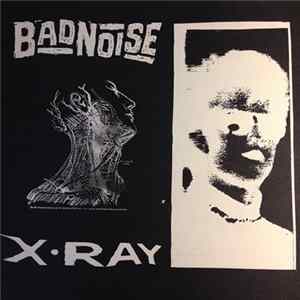Bad Noise - X-Ray flac