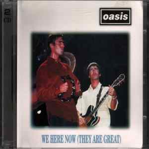 Oasis - We Here Now (They Are Great) flac