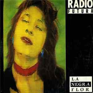 Radio Futura - La Negra Flor flac