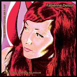 Fabienne Delsol - I'm Gonna Catch Me A Rat / And I Have Learned To Dream flac