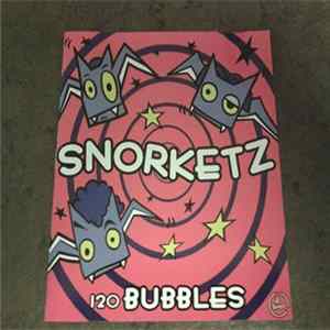 Snorketz - 120 Bubbles flac