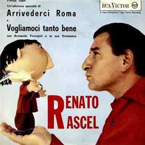 Renato Rascel - Arrivederci Roma / Vogliamoci Tanto Bene flac