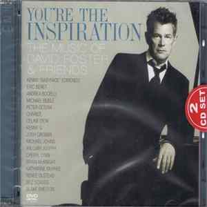 David Foster - You're The Inspiration: The Music Of David Foster & Friends flac