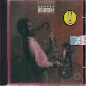 Grover Washington, Jr. - Anthology Of Grover Washington Jr. flac