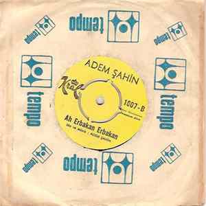 Adem Şahin - Ah Erbakan Erbakan flac