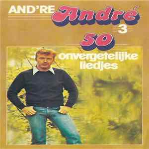 André van Duin - And're André 3 - 50 Onvergetelijke Liedjes flac