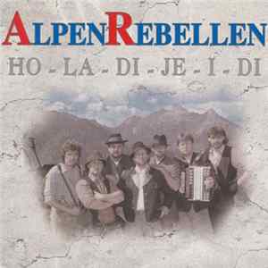 AlpenRebellen - Ho-la-di-je-i-di flac