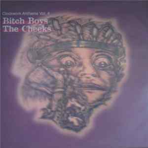 Bitch Boys / The Cheeks - Clockwork Anthems Vol. 4 flac