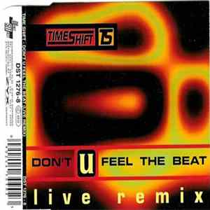 Timeshift - Don't U Feel The Beat (Live Remix) flac
