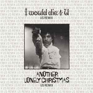 Prince And The Revolution - I Would Die 4 U (US Remix) / Another Lonely Christmas (US Remix) flac