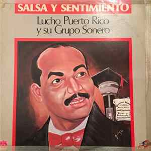 Lucho Puerto Rico Y Su Conjunto Sonero - Salsa Y Sentimiento flac