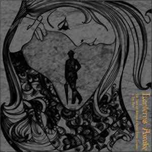 Lanterns Awake - The Times And Betrayals Of Charles Adrian Lemieure, In Two Parts flac