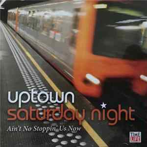 Various - Uptown Saturday Night: Ain't No Stoppin' Us Now flac