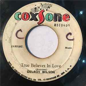 Delroy Wilson / The Wailers - True Believer In Love / Love Wont Be Mine This Way flac