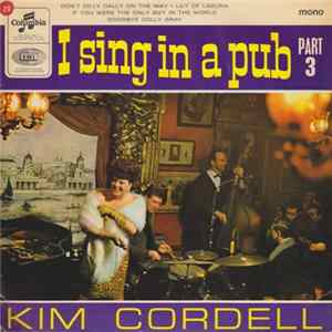 Kim Cordell - I Sing In A Pub Part 3 flac