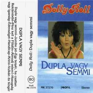 Dolly Roll - Dupla Vagy Semmi flac