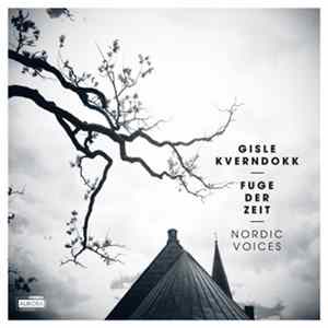 Gisle Kverndokk - Fuge Der Zeit flac