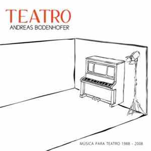 Andreas Bodenhofer - Teatro - Música Para Teatro 1988-2008 flac
