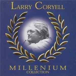 Larry Coryell - Millenium Collection flac