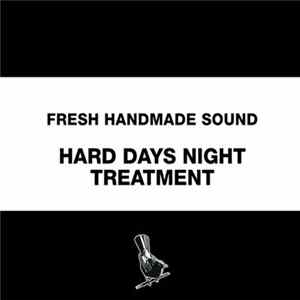 Various - Fresh Handmade Sound: Hard Days Night Treatment flac